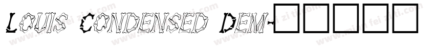 Louis Condensed Dem字体转换